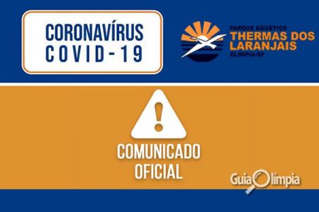 Thermas dos Laranjais Suspende atividades por 30 dias - Comunicado sobre COVID - 19